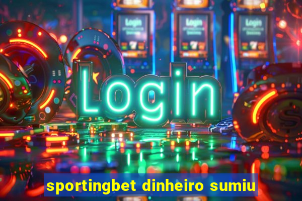 sportingbet dinheiro sumiu